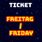 Tagesticket Freitag